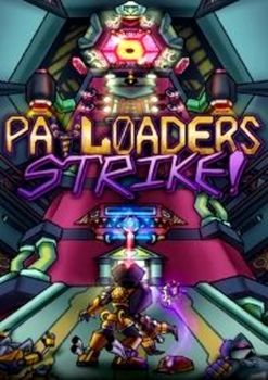 Payloaders Strike!