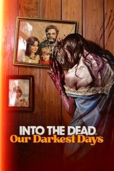 Into the Dead: Our Darkest Days