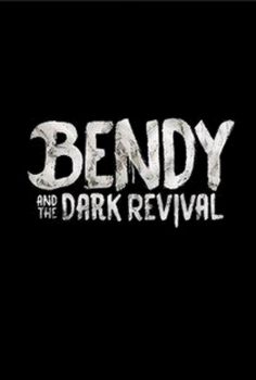 Bendy and the Dark Revival