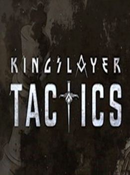 Kingslayer Tactics