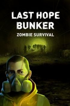 Last Hope Bunker: Zombie Survival