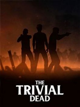 The Trivial Dead