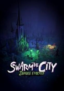 Swarm the City: Zombie Evolved