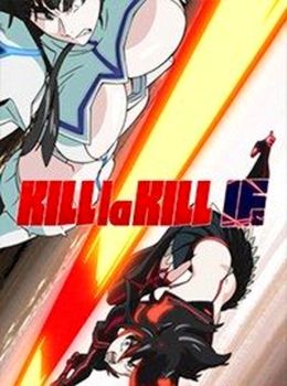 KILL la KILL -IF