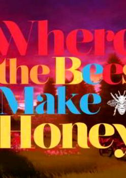 Where the Bees Make Honey