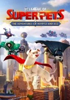 DC League of Super Pets The Adventures of Krypto and Ace