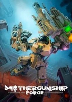 MOTHERGUNSHIP: FORGE