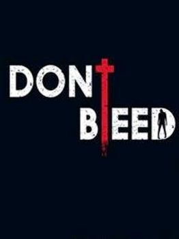 Don't Bleed