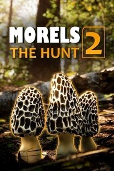 Morels: The Hunt 2