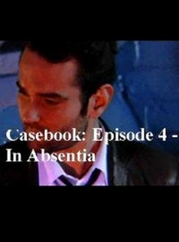 Casebook Episode 4 - In Absentia