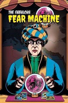 The Fabulous Fear Machine