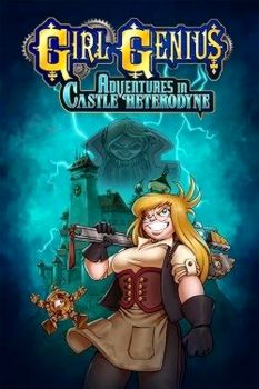 Girl Genius: Adventures In Castle Heterodyne