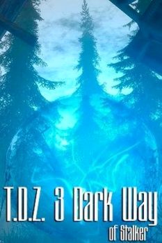 T.D.Z. 3 Dark Way of Stalker