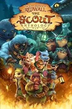 The Lost Legends of Redwall ™: The Scout Anthology