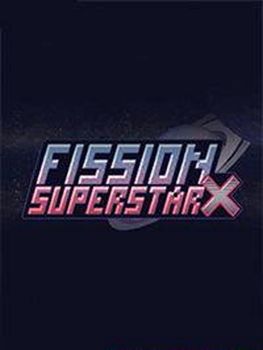 Fission Superstar X