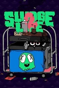 SLUDGE LIFE 2