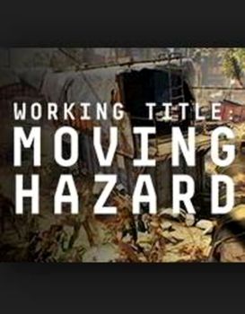 Moving Hazard