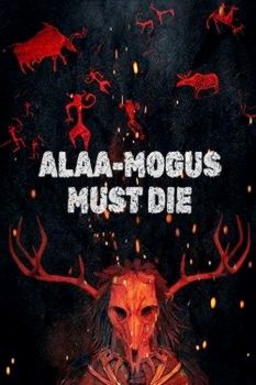 ALAA-MOGUS MUST DIE