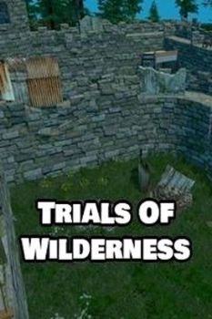 Trials of Wilderness