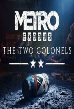 Metro Exodus Two Colonels