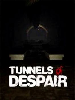 Tunnels of Despair