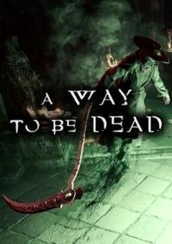 A Way To Be Dead