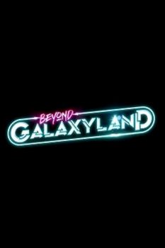 Beyond Galaxyland