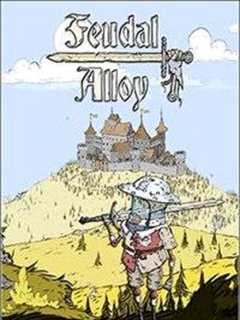 Feudal Alloy