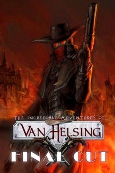 The Incredible Adventures of Van Helsing: Final Cut