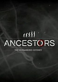 Ancestors The Humankind Odyssey