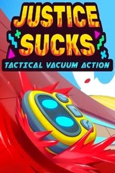 JUSTICE SUCKS: Tactical Vacuum Action