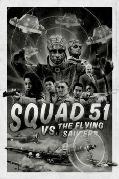 Squad 51 vs. the Flying Saucers