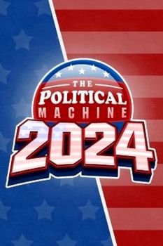 The Political Machine 2024