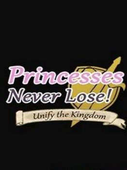 Princesses Never Lose!