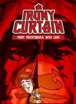 Irony Curtain From Matryoshka with Love