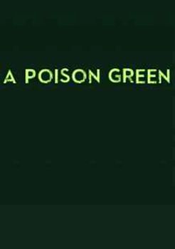 A Poison Green