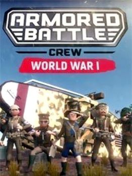 Armored Battle Crew [World War 1]