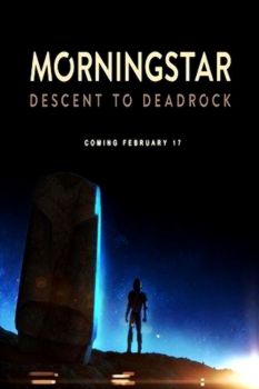 Morningstar: Descent to Deadrock