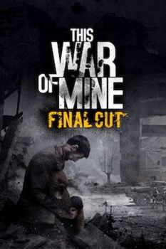 This War of Mine - Complete Edition