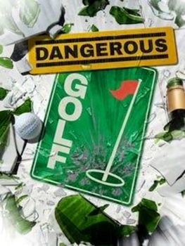 Dangerous Golf