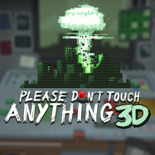 Please, Don't Touch Anything 3D