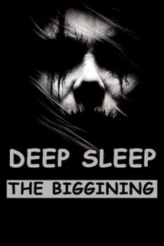 Deep Sleep: The Beggining