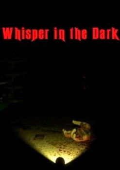 Whisper: in the Dark