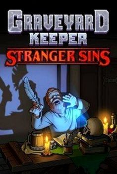 Graveyard Keeper Stranger Sins