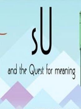 sU and the Quest For Meaning