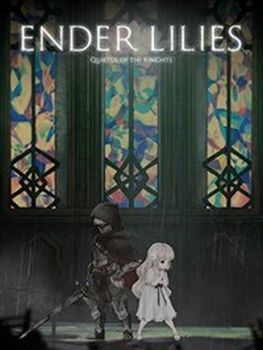 ENDER LILIES: Quietus of the Knights