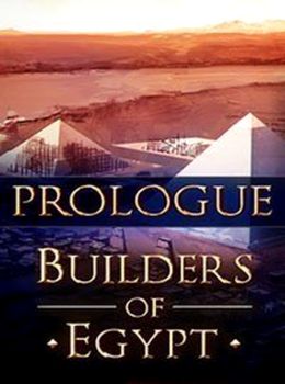 Builders of Egypt: Prologue