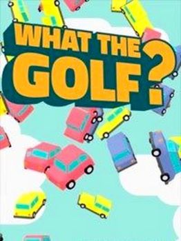 WHAT THE GOLF