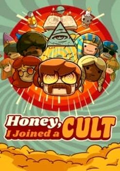 Honey, I Joined a Cult