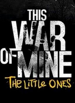 This War of Mine The Little Ones